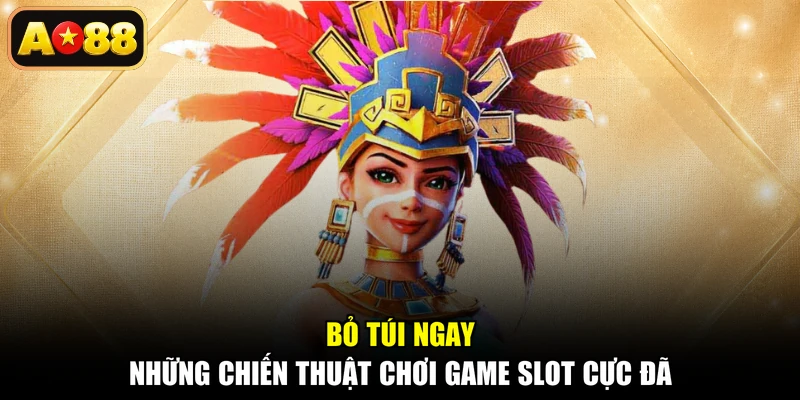 Bỏ túi ngay những chiến thuật chơi game slot cực đã