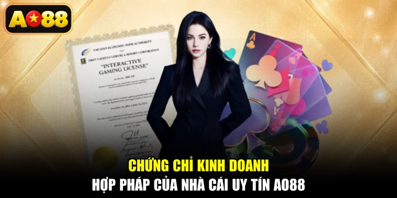 Chứng chỉ kinh doanh hợp pháp của nhà cái uy tín AO88