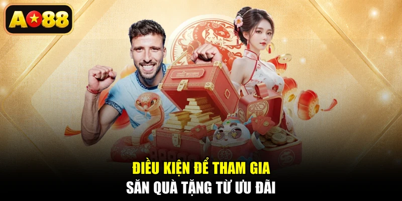 Điều kiện để tham gia săn quà tặng từ ưu đãi