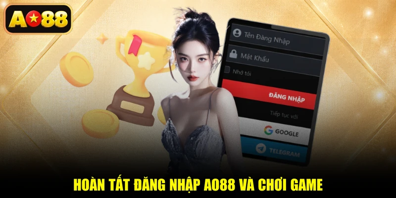 Hoàn tất đăng nhập AO88 và chơi game