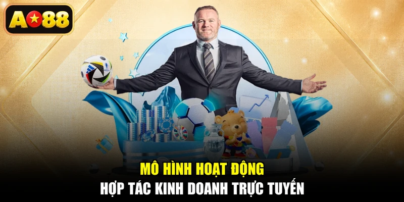 Mô hình hoạt động hợp tác kinh doanh trực tuyến