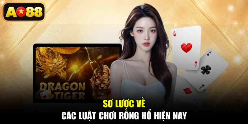 Sơ lược về các luật chơi Rồng Hổ hiện nay