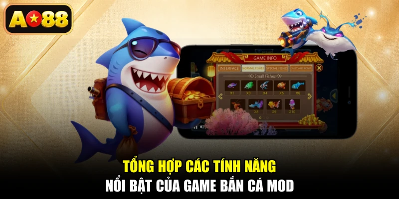 Tổng hợp các tính năng nổi bật của game bắn cá Mod